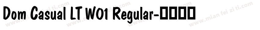 Dom Casual LT W01 Regular字体转换